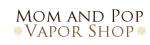 Mom and Pop Vapor Shop Vouchers Promo Codes 2020
